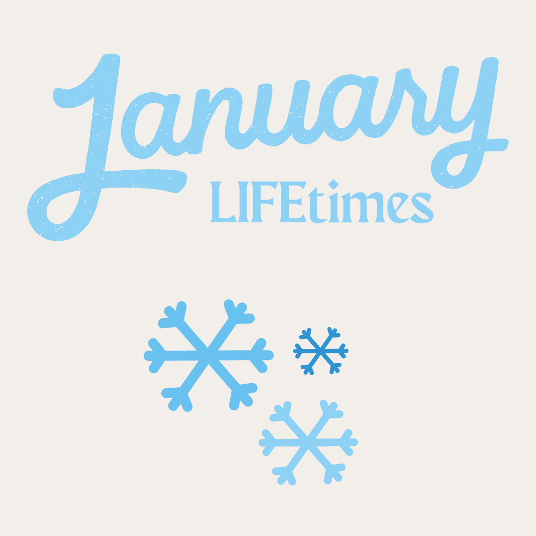 January LIFEtimes logo with snowflakes
