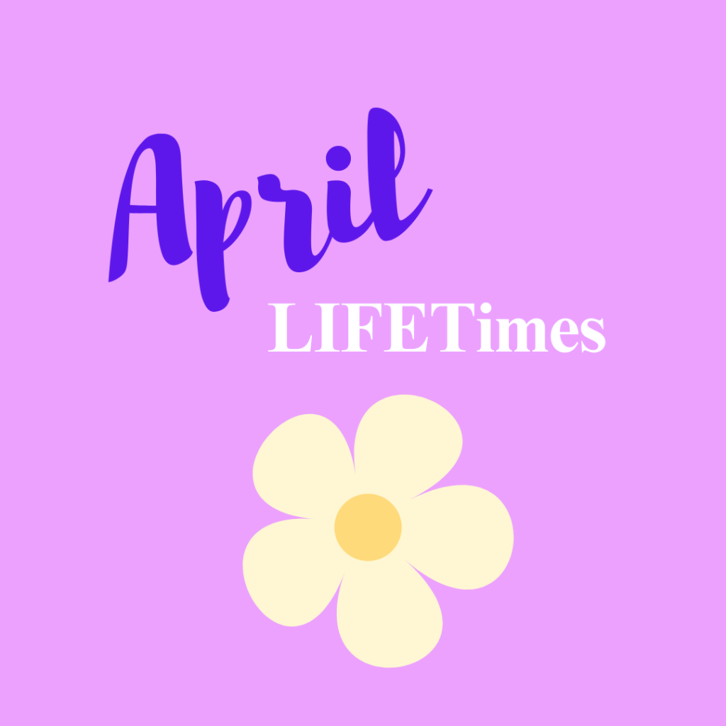 April LIFETimes Letter